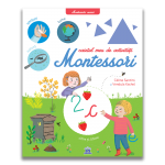 De ce sa optezi pentru activitati si carti de la Montessori?